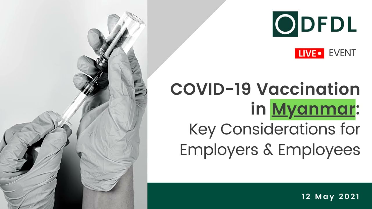 COVID-19 Vaccination in Myanmar: Key Considerations for Employers & Employees