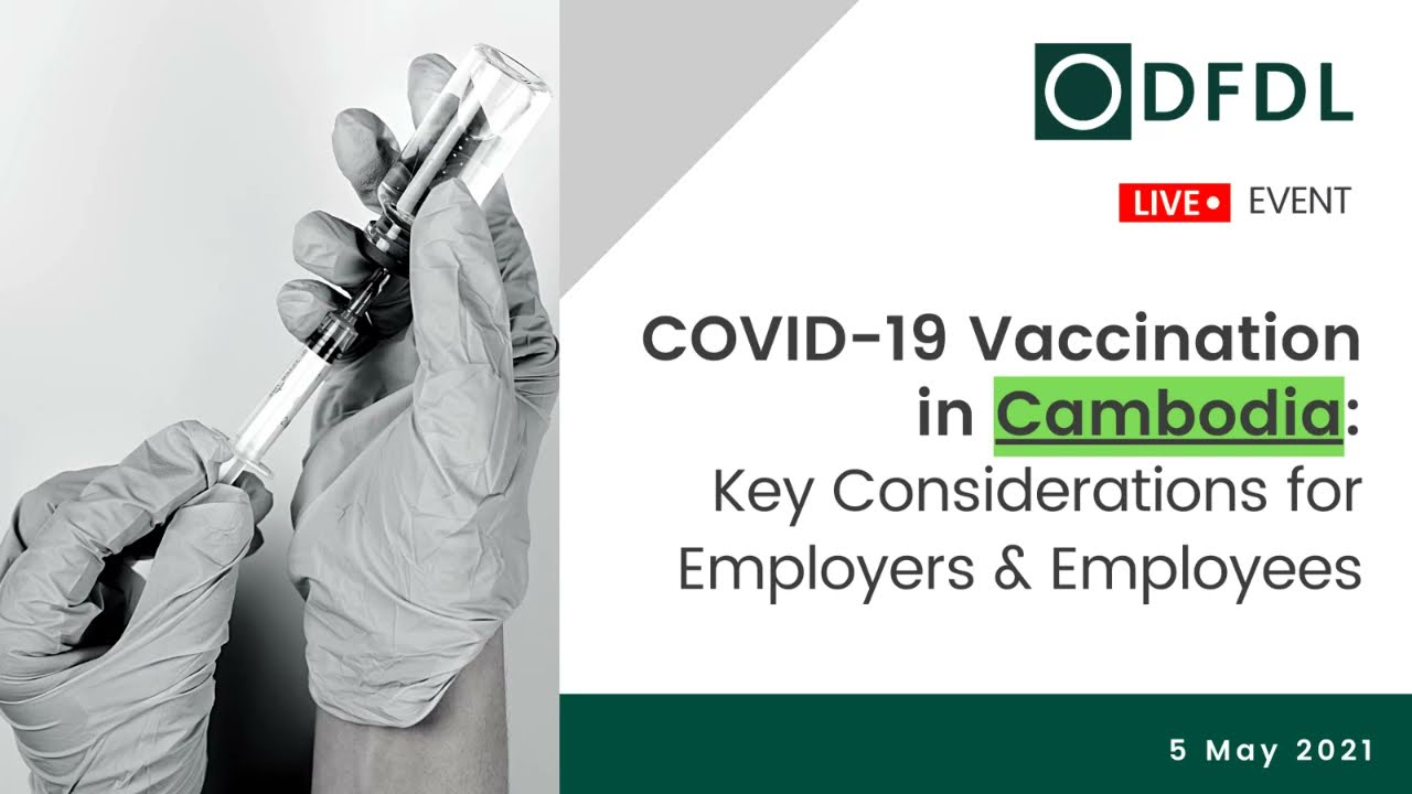 COVID-19 Vaccination in Cambodia: Key Considerations for Employers & Employees