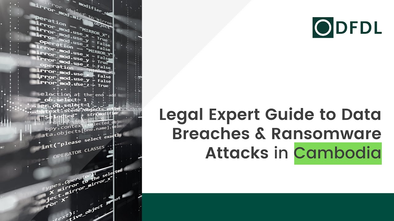 Cambodia - Legal Expert Guide to Data Breaches & Ransomware Attacks