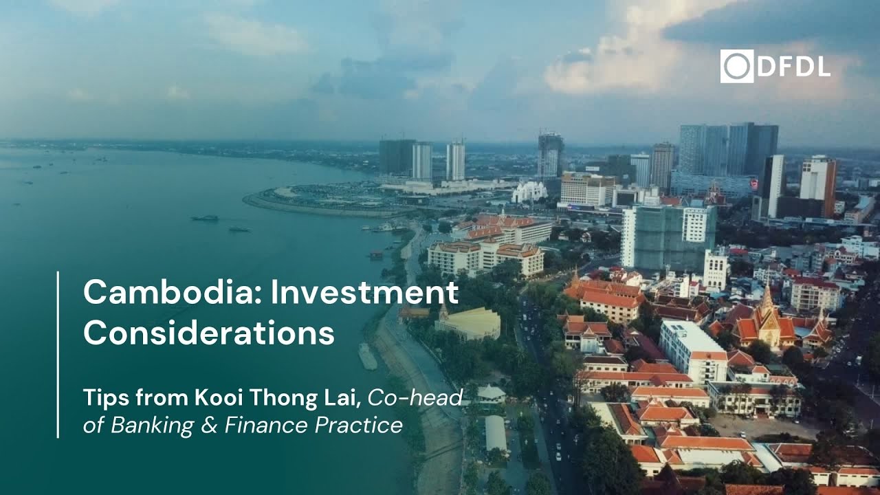 Cambodia: Investment Considerations