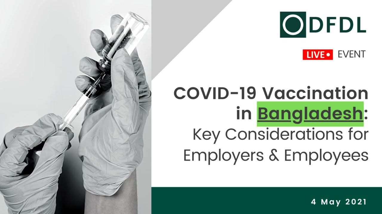 COVID-19 Vaccination in Bangladesh: Key Considerations for Employers & Employees