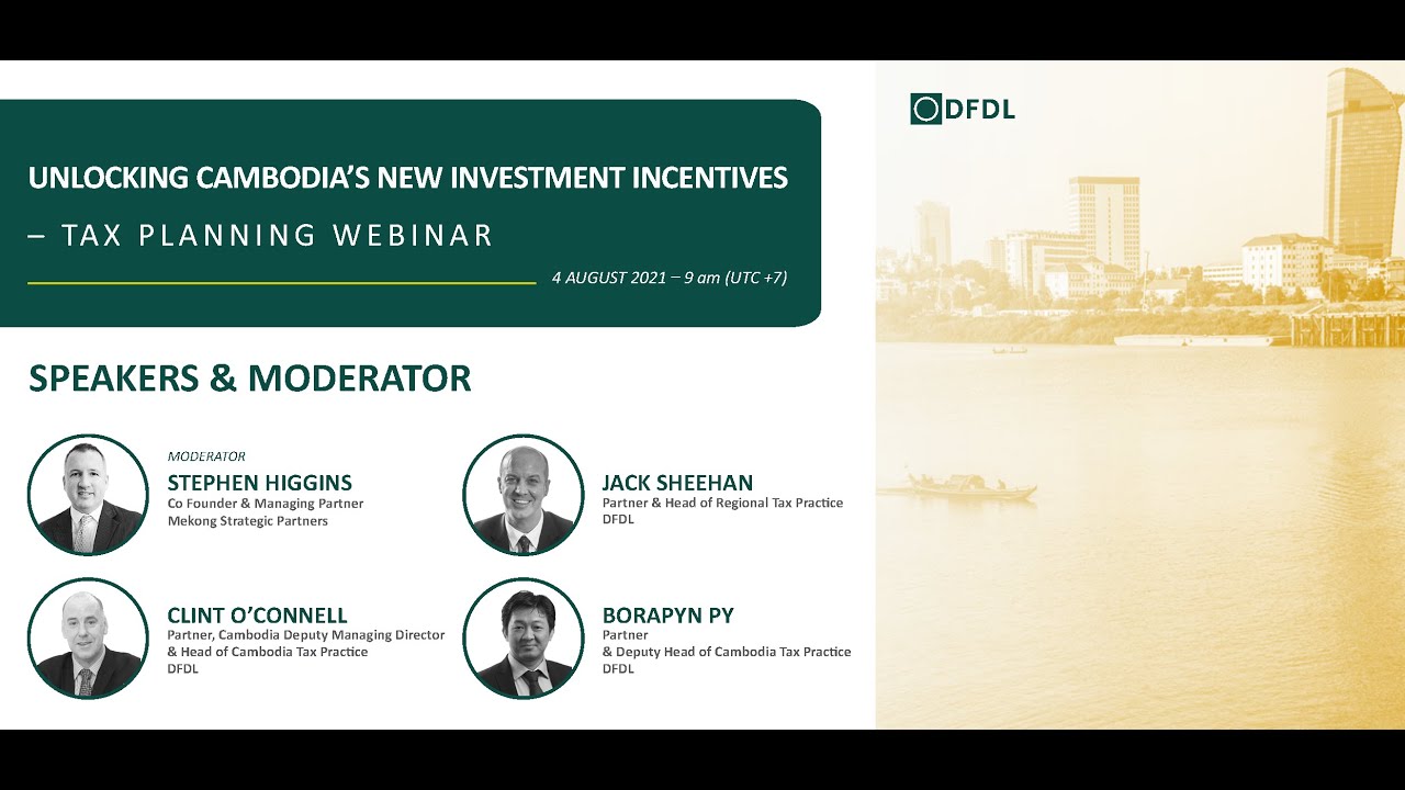 Unlocking Cambodia’s New Investment Incentives – Tax Planning