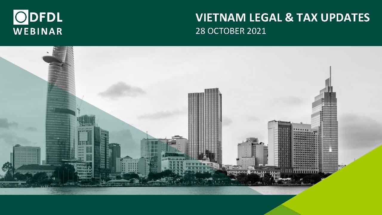 Vietnam Legal & Tax Updates (as of October 2021)