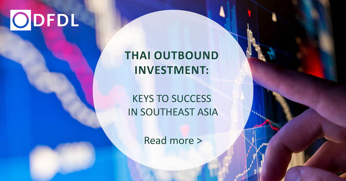 DFDL Thailand | Thai Outbound Investment: Keys to Success in Southeast Asia