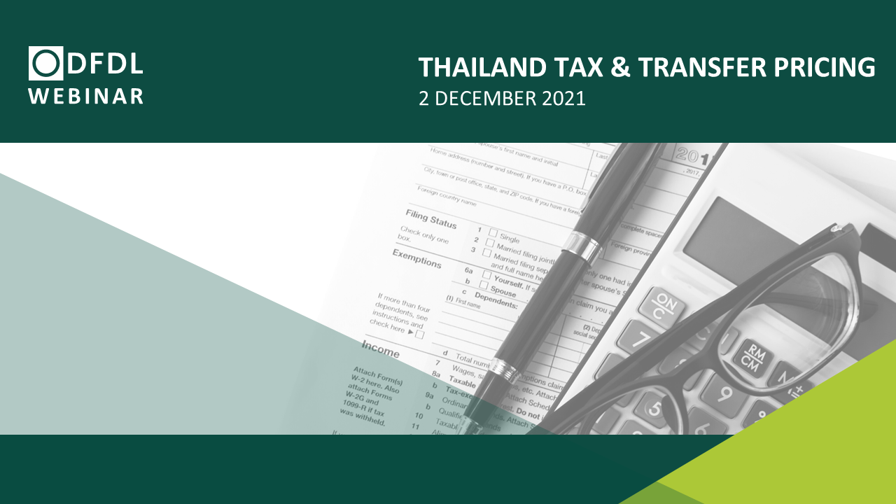 Thailand Tax & Transfer Pricing Updates (as of December 2021)